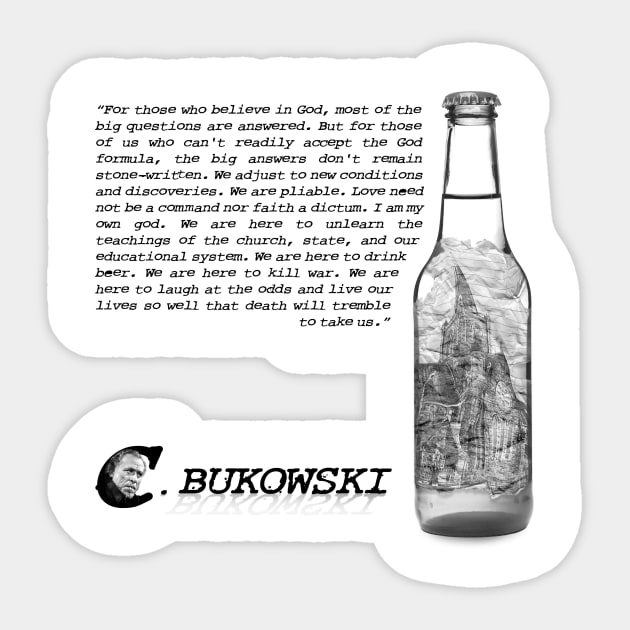 Charles Bukowski Quote And Beer Bottle Illustration Sticker by Raimondi